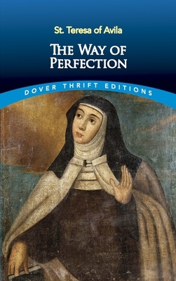 The Way of Perfection by Teresa of Avila