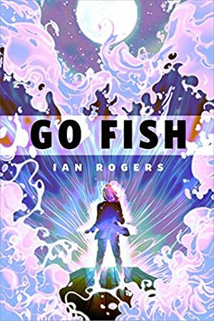Go Fish by Ian Rogers