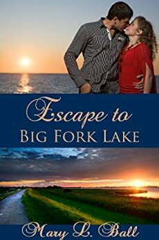 Escape to Big Fork lake by Mary L. Ball
