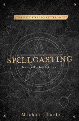 Spellcasting: Beyond the Basics by Michael Furie