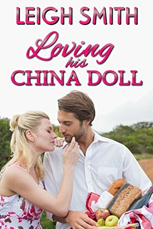 Loving His China Doll by Leigh Smith