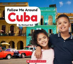 Cuba (Follow Me Around) by Michael Bell