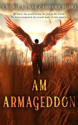 I Am Armageddon by Fahmida Bheekoo-Zeidan, C.L. Cabrera