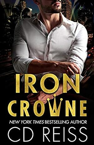 Iron Crowne by C.D. Reiss
