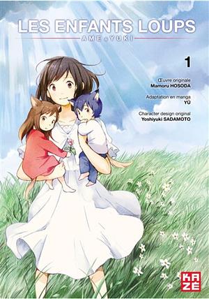 Les enfants loups : Ame &amp; Yuki, Volume 1 by Yu, Mamoru Hosoda