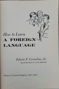 How to Learn a Foreign Language  by Edwin T. Cornelius