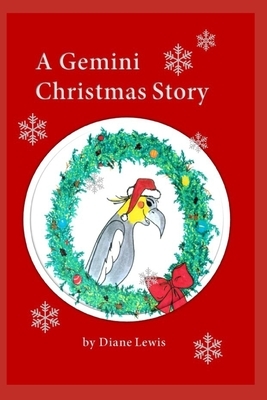 A Gemini Christmas Story by Diane Lewis
