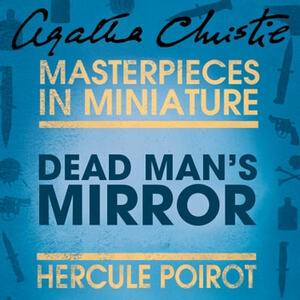 Dead Man's Mirror: A Short Story by Agatha Christie