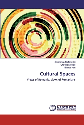 Cultural Spaces by Smaranda &#536;tefanovici, Bianca Han, Cristina Nicolae