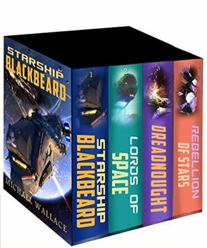 Starship Blackbeard: The Complete Series by Michael Wallace