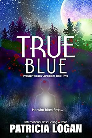 True Blue by Patricia Logan, Meg Amor