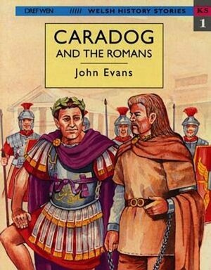 Caradog and the Romans by John Evans