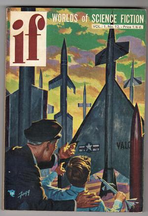 If Worlds of Science Fiction Magazine  by James Blish, Kenneth O'Hara, Theodore R. Cogswell, James Gunn, E. G. Von Wald, Alison J. Smith, Robert F. Young, Ed M. Clinton Jr.