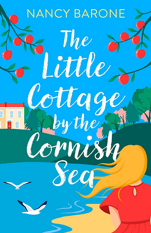 The Little Cottage by The Cornish Sea by Nancy Barone