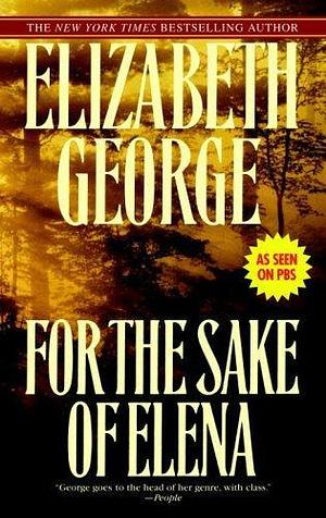 For the Sake of Elena by Elizabeth George by Elizabeth George, Elizabeth George