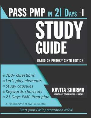 An Easy Guide to PMP: Pass PMP in 21 Days Series - STEP 1 by Kavita Sharma