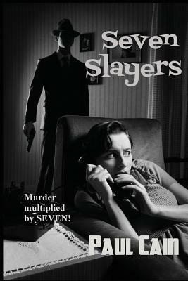 Seven Slayers by Paul Cain