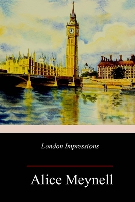 London Impressions by Alice Meynell