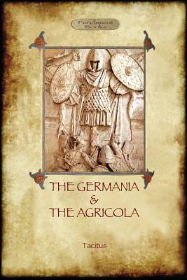 The Germania and the Agricola (Aziloth Books) by Cornelius Tacitus