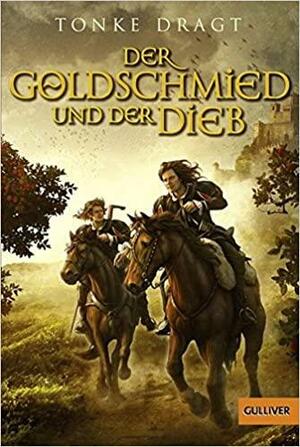 Der Goldschmied und der Dieb by Tonke Dragt