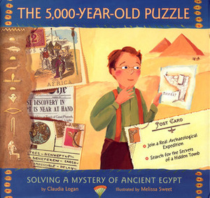 The 5,000-Year-Old Puzzle: Solving a Mystery of Ancient Egypt by Melissa Sweet, Claudia Logan