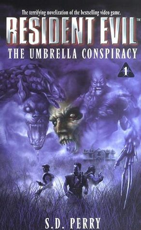 Resident Evil: The Umbrella Conspiracy by S.D. Perry
