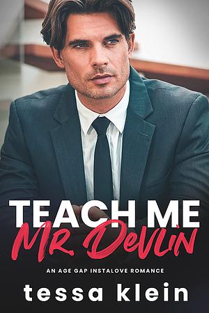 Teach Me, Mr. Devlin by Tessa Klein