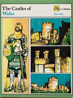 The Castles of Wales by Alan Reid