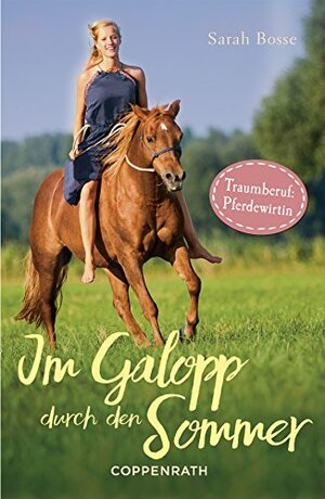 Im Galopp durch den Sommer by Sarah Bosse