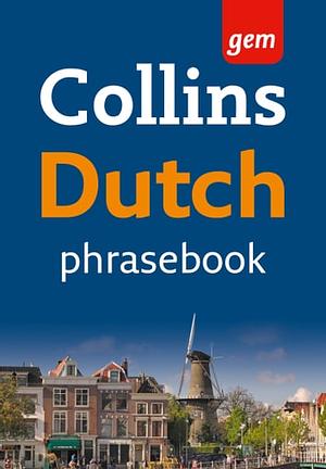 Collins Gem Dutch Phrasebook and Dictionary by Collins Dictionary