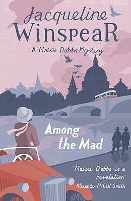 Among the Mad by Jacqueline Winspear