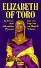 Elizabeth of Toro: The Odyssey of an African Princess: An Autobiography by Elizabeth Bagaaya, Princess of Toro