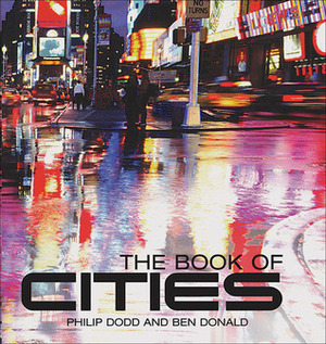 The Book of Cities by Philip Dodd, Ben Donald