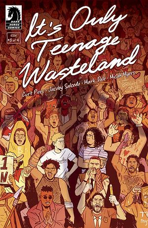 It's Only Teenage Wasteland #3 by Mark R.T. Dale, Jacoby Salcedo, Micah Myers, Curt Pires