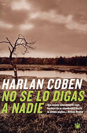 No Se Lo Digas a Nadie by Harlan Coben