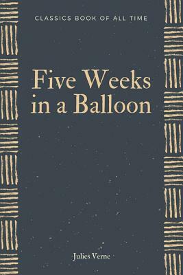 Five Weeks in a Balloon by Jules Verne