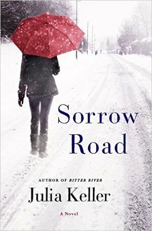 Sorrow Road by Julia Keller