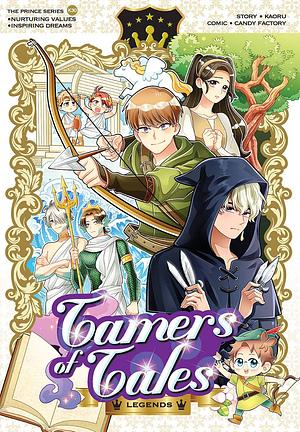 Tamers of Tales: Legends by Kaoru / Dreamerz