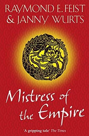 Mistress of the Empire by Raymond E. Feist, Janny Wurts