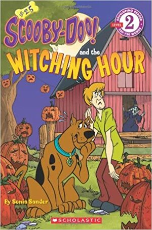 Scooby-Doo! and the Witching Hour by Sonia Sander