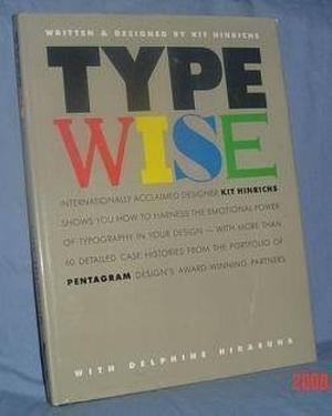 TypeWise by Delphine Hirasuna, Kit Hinrichs