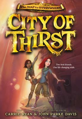 City of Thirst by Carrie Ryan