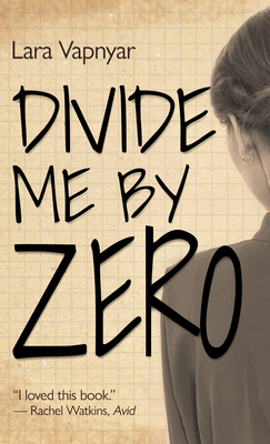 Divide Me by Zero by Lara Vapnyar