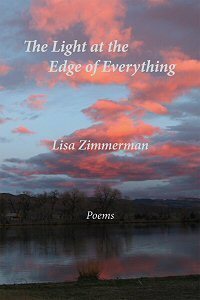 The Light at the Edge of Everything by Lisa Zimmerman
