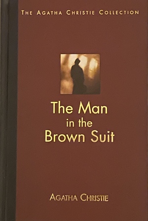 The Man in the Brown Suit by Agatha Christie