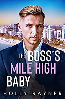 The Boss's Mile High Baby (Billionaires Of La Vega Book 2) by Holly Rayner