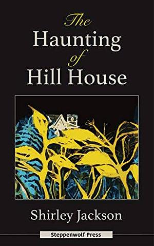 The Haunting of Hill House by Shirley Jackson