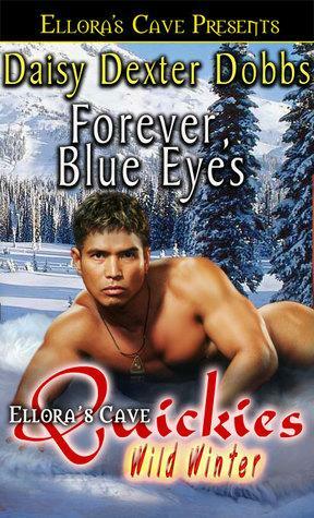 Forever, Blue Eyes by Daisy Dexter Dobbs