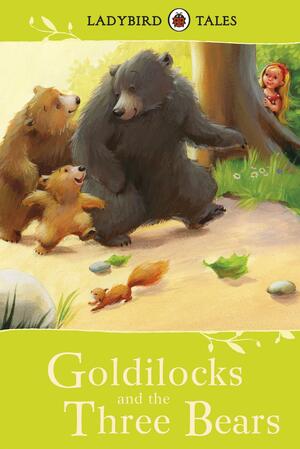 Ladybird Tales: Goldilocks and the Three Bears by Ladybird Books