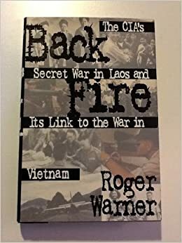 Back Fire:The CIA's Secret War in Laos and Its Link to the War in Vietnam by Roger Warner